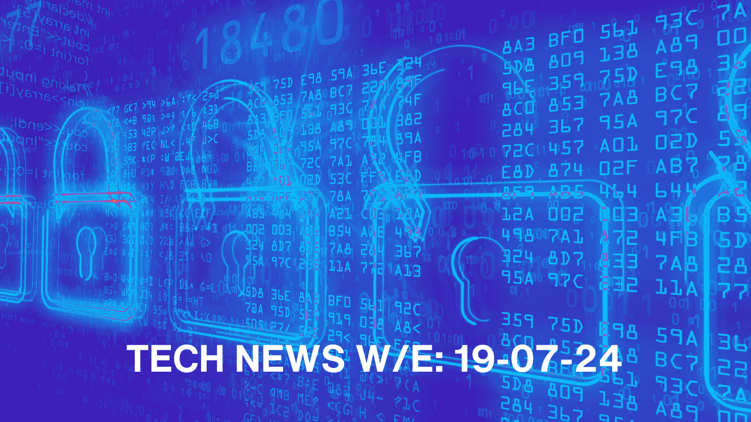 Tech News Update w/e 19 July