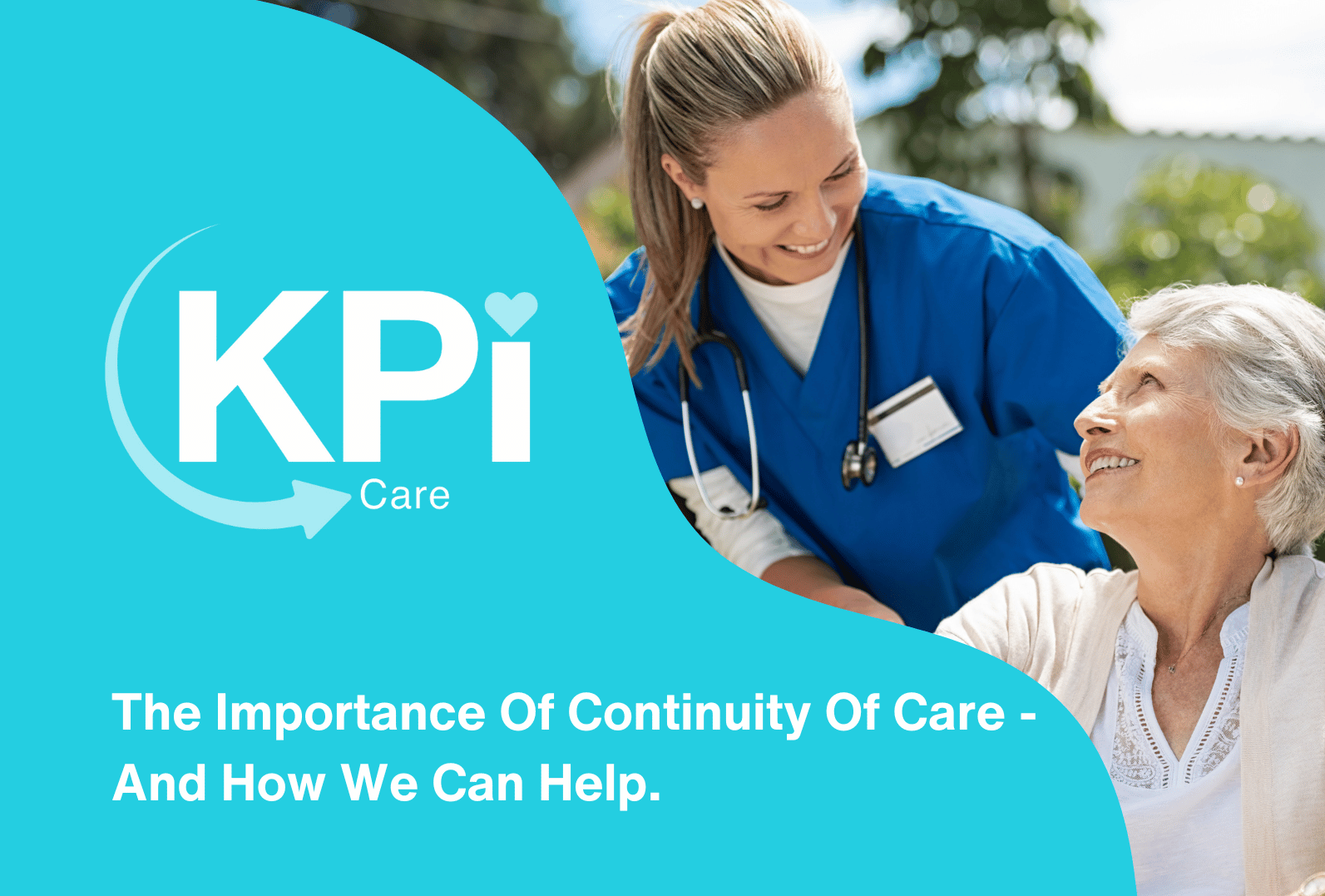 The Importance of Continuity of Care - and How KPI Can Help.